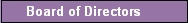 Board of Directors