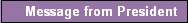 Message From President